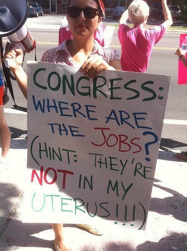 Response to October 2011 GOP House abortion bill: "Congress: Where are the jobs? (Hint: They're not in my uterus!!!)"