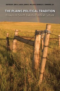 The Plains Political Tradition: Essays on South Dakota Political Culture